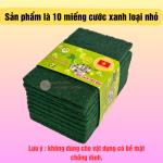 Combo 10 miếng cước xanh chùi xoong nồi Đông Dương 12x8 cm, miếng cước chùi nồi rửa chén bát siêu sạch
